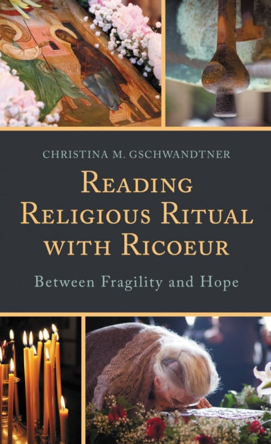 Book cover of: Reading Religious Ritual with Ricoeur. By: Christina M. Gschwandtner