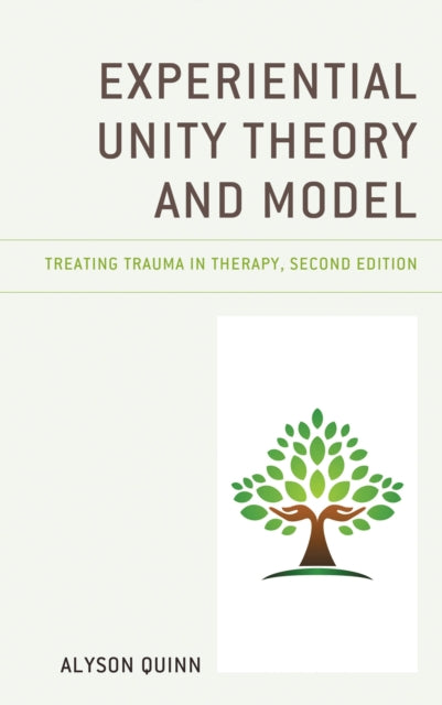 Book cover of: Experiential Unity Theory and Model. By: Alyson Quinn