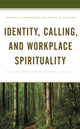 Book cover of: Identity, Calling, and Workplace Spirituality. By: Thomas V. Frederick