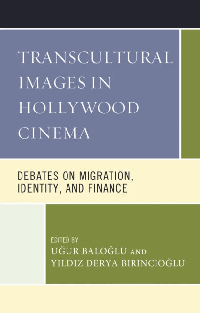 Book cover of: Transcultural Images in Hollywood Cinema. By: Uğur Baloğlu