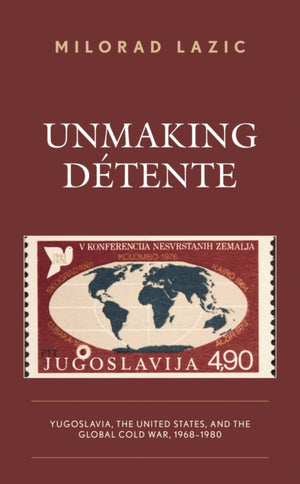 Unmaking Detente