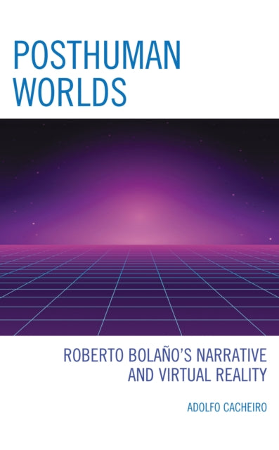 Book cover of: Posthuman Worlds. By: Adolfo Cacheiro