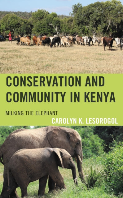 Book cover of: Conservation and Community in Kenya. By: Carolyn K. Lesorogol