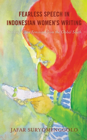Fearless Speech in Indonesian Women’s Writing