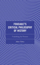 Book cover of: Foucault's Critical Philosophy of History. By: Adam Takács