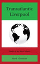 Book cover of: Transatlantic Liverpool. By: Mark Christian
