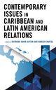 Book cover of: Contemporary Issues in Caribbean and Latin American Relations. By: Raymond Mark Kirton