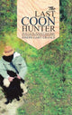 Book cover of: Last Coon Hunter (Casebound). By: Joseph Crance