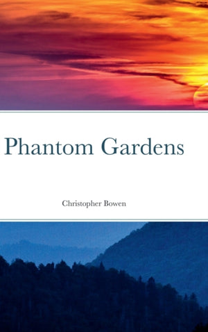 Phantom Gardens