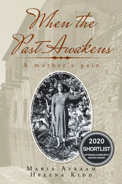 Book cover of: When the Past Awakens. By: Helena Kidd