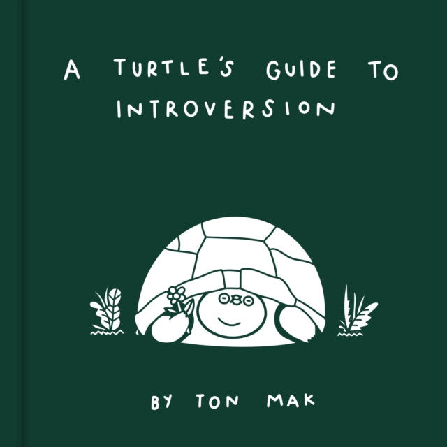 Book cover of: Turtle's Guide to Introversion. By: Ton Mak