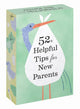 Book cover of: 52 Helpful Tips for New Parents
