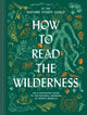 Book cover of: How to Read the Wilderness. By: Nature Study Guild