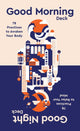 Book cover of: Good Morning, Good Night Deck. By: Paige Willis