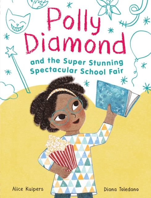 Book cover of: Polly Diamond and the Super Stunning Spectacular School Fair. By: Alice Kuipers