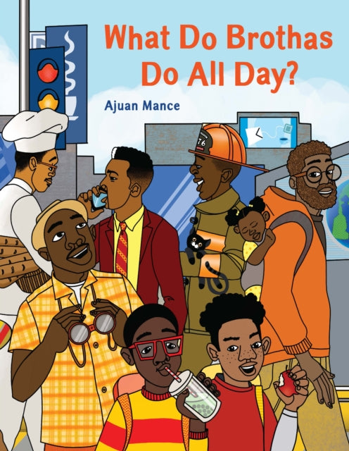 Book cover of: What Do Brothas Do All Day?. By: Ajuan Mance