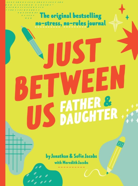 Book cover of: Just Between Us: Father & Daughter. By: Jonathan Jacobs