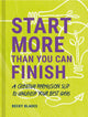 Book cover of: Start More Than You Can Finish. By: Becky Blades