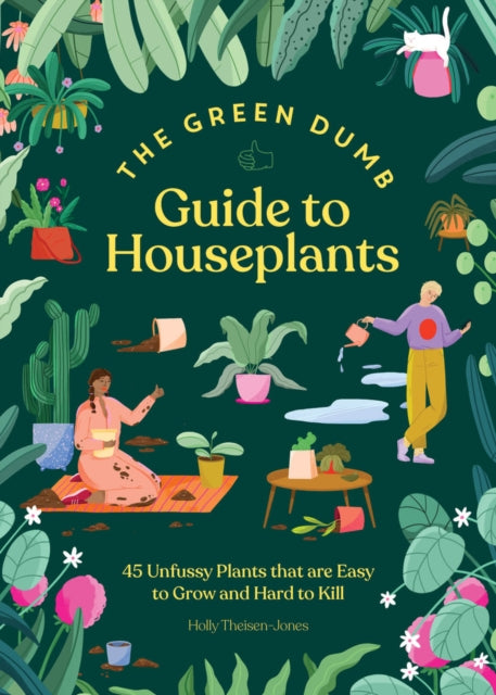 Book cover of: Green Dumb Guide to Houseplants. By: Holly Theisen-Jones