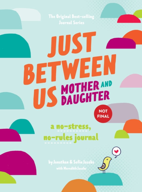 Book cover of: Just Between Us: Mother & Daughter revised edition