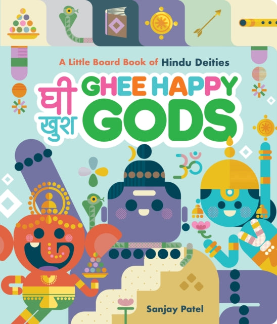 Book cover of: Ghee Happy Gods. By: Sanjay Patel