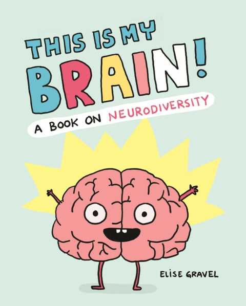 This Is My Brain!, A Book on Neurodiversity