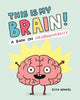 This Is My Brain!, A Book on Neurodiversity 9781797228204 Elise Gravel