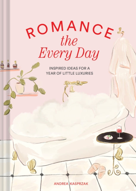Book cover of: Romance the Every Day. By: Andrea Kasprzak