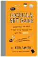 Book cover of: Guerilla Art Guide