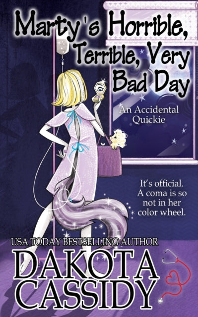 Book cover of: Marty's Horrible, Terrible, Very Bad Day. By: Dakota Cassidy