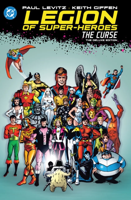 Book cover of: Legion of Super-Heroes: The Curse: The Deluxe Edition. By: Paul Levitz