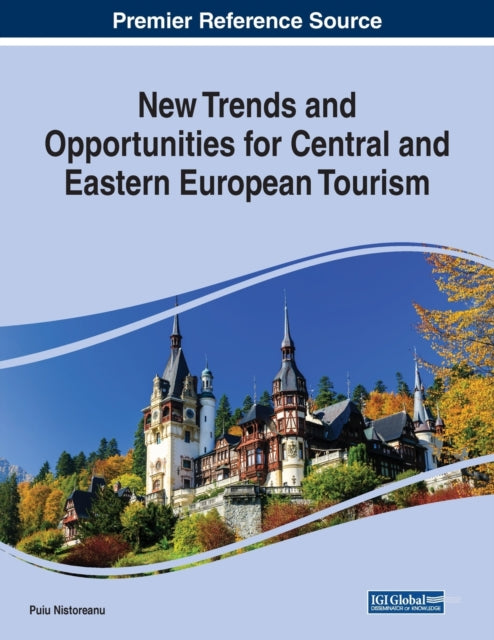 Book cover of: New Trends and Opportunities for Central and Eastern European Tourism. By: Puiu Nistoreanu