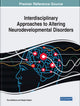 Book cover of: Interdisciplinary Approaches to Altering Neurodevelopmental Disorders. By: Tanu Wadhera
