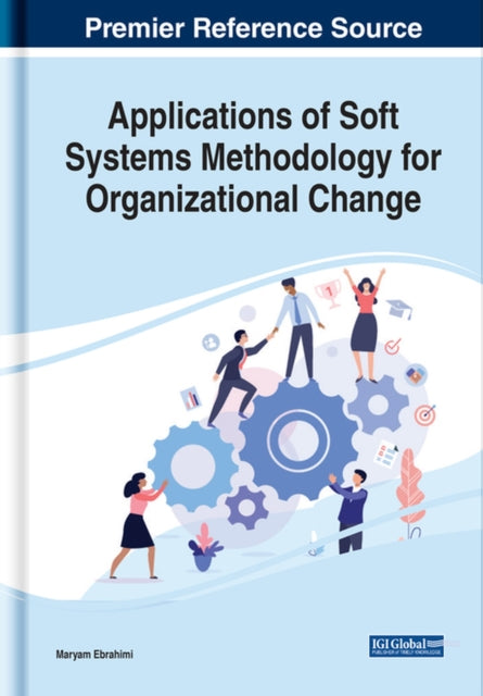 Book cover of: Applications of Soft Systems Methodology for Organizational Change. By: Maryam Ebrahimi