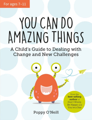 You Can Do Amazing Things, A Child's Guide to Dealing with Change and New Challenges
