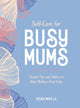 Book cover of: Self-Care for Busy Mums. By: Zeena Moolla