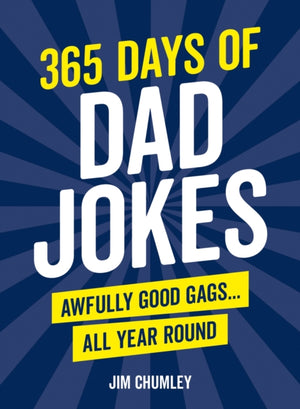 365 Days of Dad Jokes, Awfully Good Gags... All Year Round