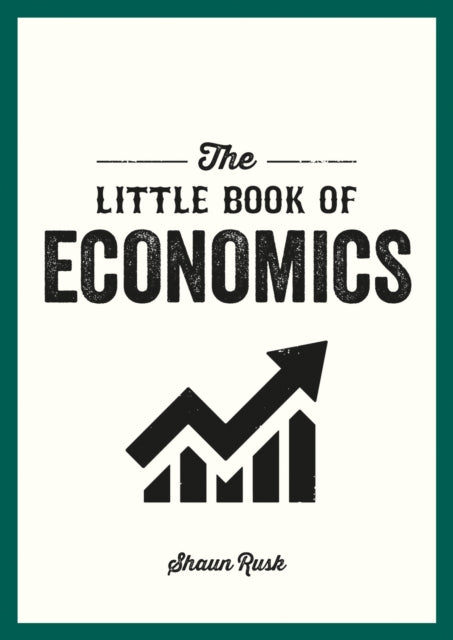 Book cover of: Little Book of Economics. By: Ted Heybridge