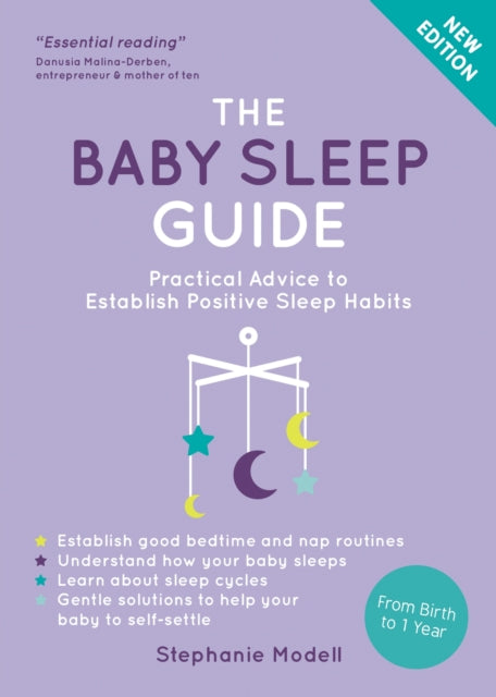Baby Sleep Guide, Practical Advice to Establish Positive Sleep Habits 9781800078758 Stephanie Modell