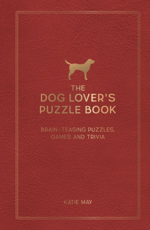 Dog Lover's Puzzle Book, Brain-Teasing Puzzles, Games and Trivia