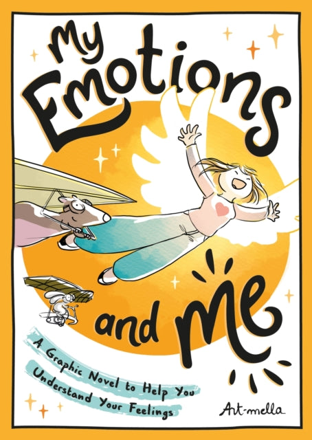 Book cover of: My Emotions and Me. By: Art-mella Art-mella