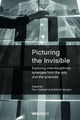 Book cover of: Picturing the Invisible. By: Morgan COLDWELL