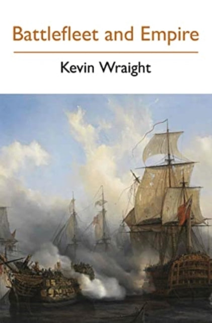 Book cover of: BATTLEFLEET AND EMPIRE. By: Kevin Wraight