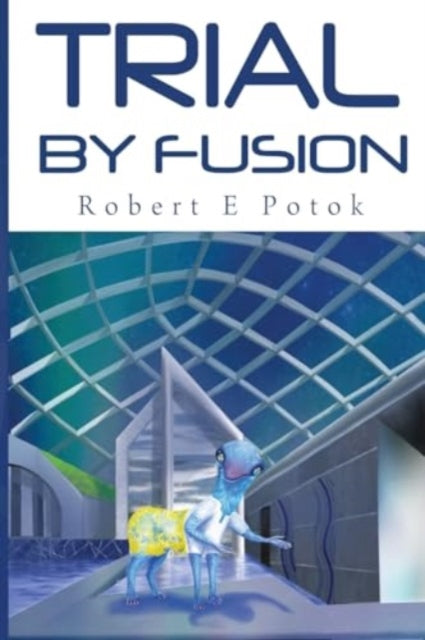 Book cover of: Trial By Fusion
