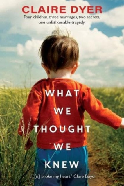 Book cover of: What We Thought We Knew