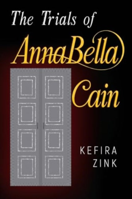 Book cover of: Trials of AnnaBella Cain