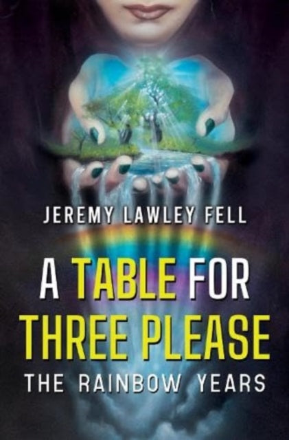 Book cover of: Table For Three Please - The Rainbow Years