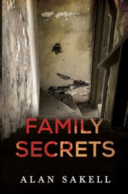 Book cover of: Family Secrets. By: Alan Sakell