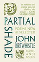 Book cover of: Partial Shade. By: BIRTWHISTLE