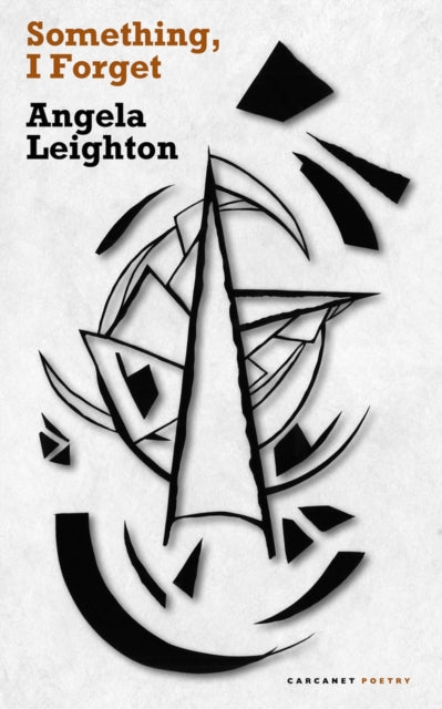 Book cover of: Something, I Forget. By: Angela Leighton